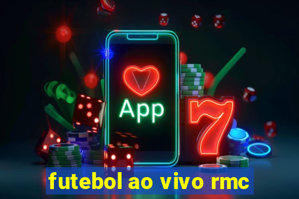 futebol ao vivo rmc